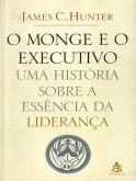 O Monge e o Executivo - James C. Hunter