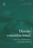 Direito Constitucional - Conceitos, Fundamentos e Princípios